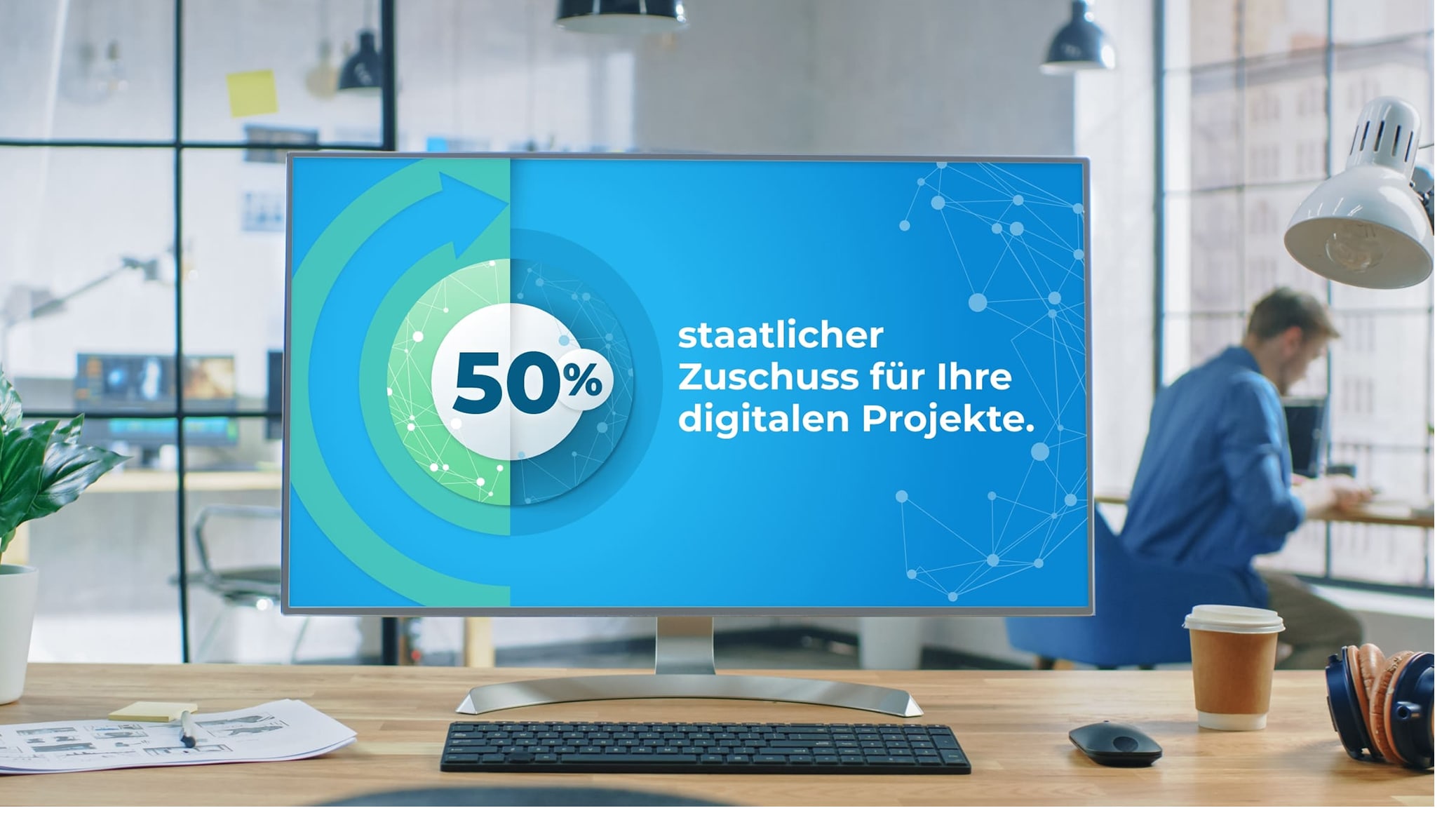 50% staatliche Förderung für Ihre digitalen Projekte